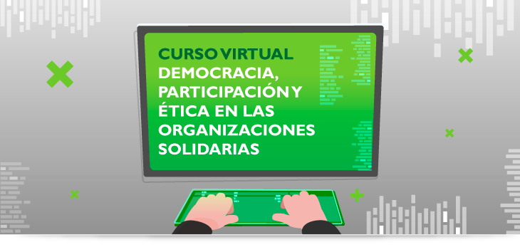 Curso virtual Democracia, Participación y Ética en las Organizaciones Solidarias