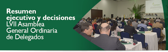 Resumen ejecutivo y decisiones LVII Asamblea General Ordinaria de Delegados