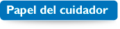 Papel del cuidador