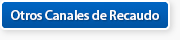 Otros Canales de Recaudo